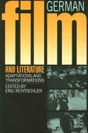 German Film and Literature: Adaptations and Transformations - Rentschler, Eric (Editor)