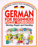 German for Beginners Puzzle Workbook: Meeting People and Travelling - Bladon, R.