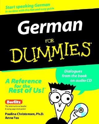 German for Dummies - Christensen, Paulina, and Fox, Anne, and Lorenz, Juergen (Editor)