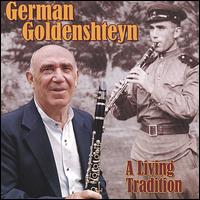 German Goldenshteyn: A Living Tradition - German Goldenshteyn