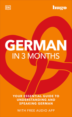 German in 3 Months with Free Audio App: Your Essential Guide to Understanding and Speaking German - DK