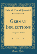 German Inflections: Arranged in Parallels (Classic Reprint)