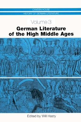 German Literature of the High Middle Ages - Hasty, Will (Contributions by), and Classen, Albrecht (Contributions by), and Bowlus, Charles (Contributions by)