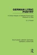 German Lyric Poetry: A Critical Analysis of Selected Poems from Klopstock to Rilke