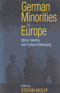 German Minorities in Europe: Ethnic Identity and Cultural Belonging