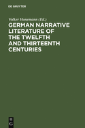 German Narrative Literature of the Twelfth and Thirteenth Centuries: Studies Presented to Roy Wisbey on His Sixty-fifth Birthday