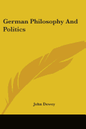 German Philosophy And Politics