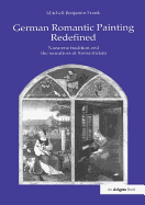 German Romantic Painting Redefined: Nazarene Tradition and the Narratives of Romanticism