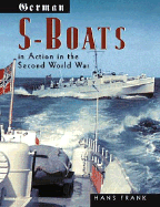 German S-Boats in Action in the Second World War - Frank, Hans