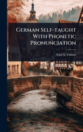 German Self-taught With Phonetic Pronunciation