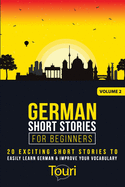 German Short Stories for Beginners: 20 Exciting Short Stories to Easily Learn German & Improve Your Vocabulary