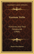 German Verbs: Primitives and Their Compounds (1906)