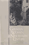 German Women in the Nineteenth Century: A Social History Paperback