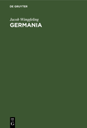 Germania: Ein Beitrag Zur Frage Nach Der Nationalit?t Des Elsasses Und Zur Vorgeschichte Der Strassburger Universit?t