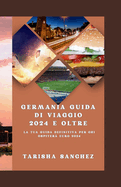 Germania Guida di viaggio 2024 e oltre: La tua guida definitiva per chi ospiter EURO 2024