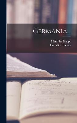 Germania... - Tacitus, Cornelius, and Haupt, Mauritius