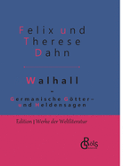 Germanische Gtter- und Heldensagen: Walhall - Gebundene Ausgabe