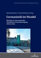 Germanistik im Wandel: Beitraege zur internationalen Finnischen Germanistentagung in Oulu