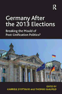 Germany After the 2013 Elections: Breaking the Mould of Post-Unification Politics?