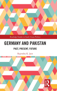 Germany and Pakistan: Past, Present, Future