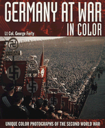 Germany at War in Colour: Unique Colour Photographs of the Second World War