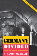 Germany Divided: From the Wall to Reunification