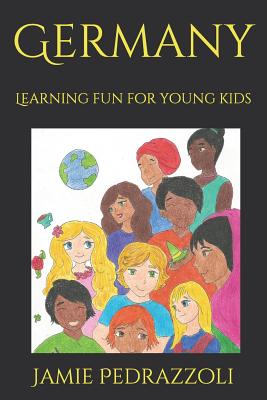 Germany: Learning fun for young kids - Bach, Jamie, and Pedrazzoli, Jamie