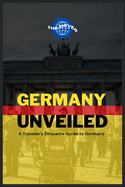 Germany Unveiled: A Traveler's Etiquette Guide & Other Insights into German Culture