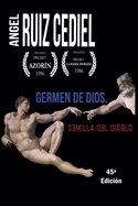 Germen de Dios, semilla del diablo