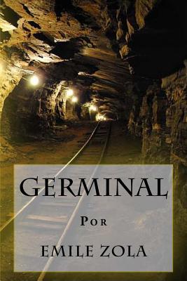 Germinal - Zola, Emile, and Marquez, Patrcia