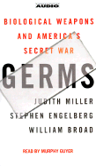 Germs: Biological Weapons and America's Secret War - Miller, Judith, and Engelberg, Stephen, and Broad, William J