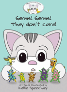 Germs! Germs! They don't care!