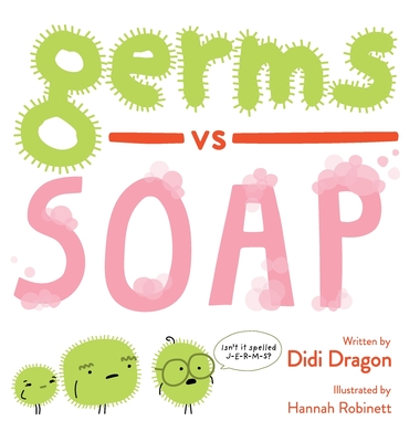 Germs vs. Soap - Dragon, Didi