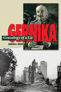 Gernika: Genealogy of a Lie