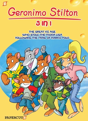 Geronimo Stilton 3-In-1 #2: Following the Trail of Marco Polo, the Great Ice Age, and Who Stole the Mona Lisa - Stilton, Geronimo
