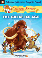 Geronimo Stilton Graphic Novels #5: The Great Ice Age