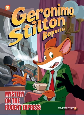 Geronimo Stilton Reporter #11: Intrigue on the Rodent Express - Stilton, Geronimo