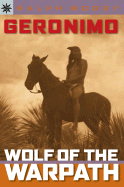 Geronimo: Wolf of the Warpath
