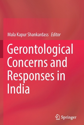 Gerontological Concerns and Responses in India - Shankardass, Mala Kapur (Editor)