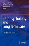 Geropsychology and Long Term Care: A Practitioner's Guide