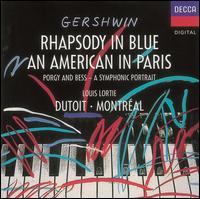 Gershwin: An American in Paris; Rhapsody in Blue - James Thomson (trumpet); Louis Lortie (piano); Orchestre Symphonique de Montral; Charles Dutoit (conductor)