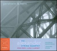 Gershwin & Kern - Alexander String Quartet; Frederick Lifsitz (violin); Joan Enric Lluna (clarinet); Paul Yarbrough (viola);...