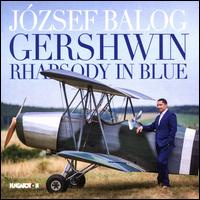 Gershwin: Rhapsody in Blue - Jzsef Balog (piano)