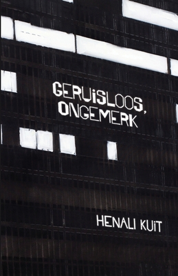 geruisloos, ongemerk - Kuit, Henali