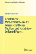 Gesammelte Mathematische Werke, Wissenschaftlicher Nachlass Und Nachtrge - Collected Papers: Nach Der Ausgabe Von Heinrich Weber Und Richard Dedekind, Neu Herausgegeben Von Raghavan Narsimhan