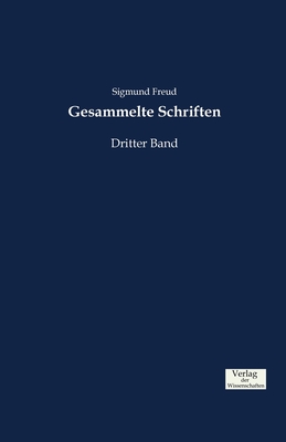 Gesammelte Schriften: Dritter Band - Freud, Sigmund