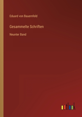 Gesammelte Schriften: Neunter Band - Bauernfeld, Eduard Von