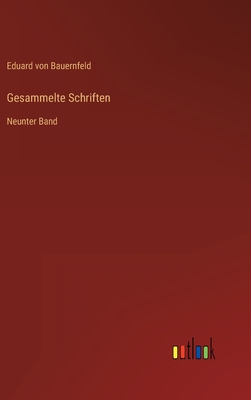 Gesammelte Schriften: Neunter Band - Bauernfeld, Eduard Von