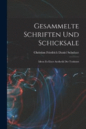 Gesammelte Schriften und Schicksale: Ideen zu einer Aesthetik der Tonkunst