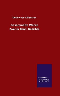 Gesammelte Werke - Von Liliencron, Detlev